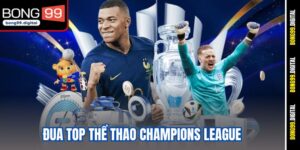 đua top thể thao Champions League