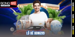 lô đề BONG99